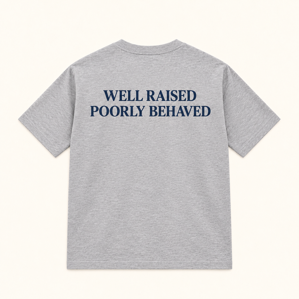 Poor Conduct "Well Raised, Poorly Behaved" Tee