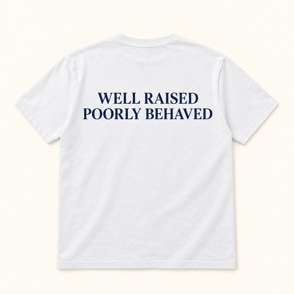 Poor Conduct "Well Raised, Poorly Behaved" Tee